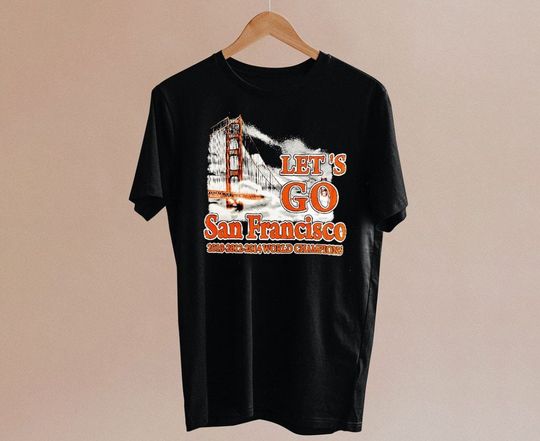 Vintage San Francisco Baseball Lets Go Champs Shirt, Baseball lover, gift for dad