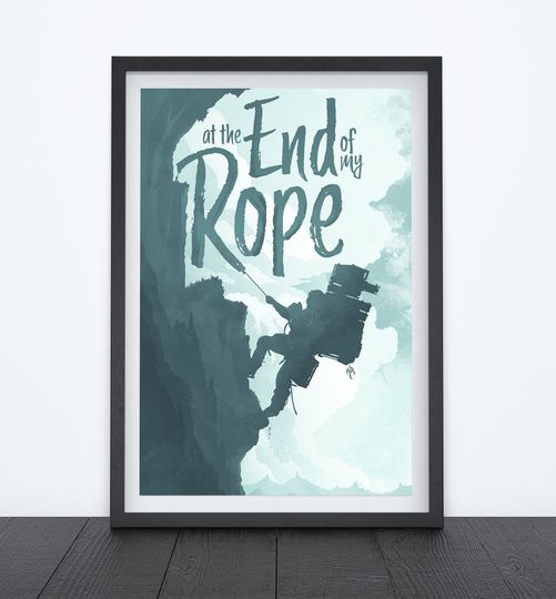 END of MY ROPE Video Game Poster, Gaming Gifts
