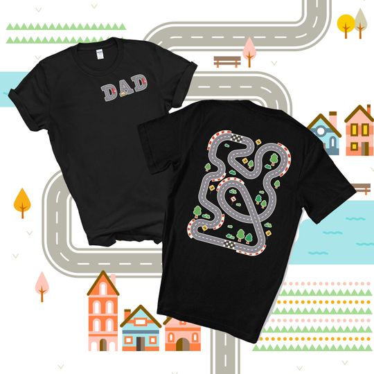 Personalized Play Car Race Dad, Mat Road Car Race Track T-Shirt, Father's Day Gift