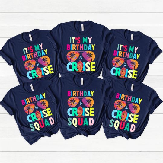 Birthday Cruise Squad,  It's My Birthday Cruise Squad Shirt, Birthday Cruise Shirt, Birthday Cruise Crew T-Shirt, Cruise Shirts, Cruise