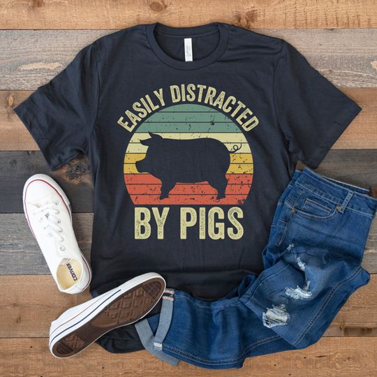 Pig Shirt, Pig Gifts, Easily Distracted by Pigs, Animal Lover Shirt, Cute Pig Shirt, Farmer Shirt, Funny Pig Tee