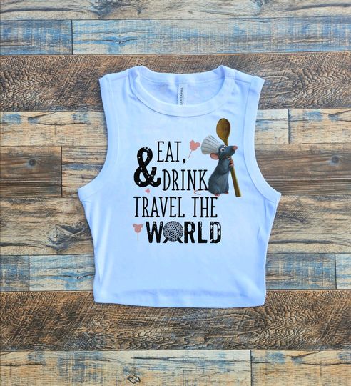 Remy Crop Tank, Ratatouille Baby Tee, Eat drink travel epcot, Epcot food wine Crop, Remy Womens Crop top