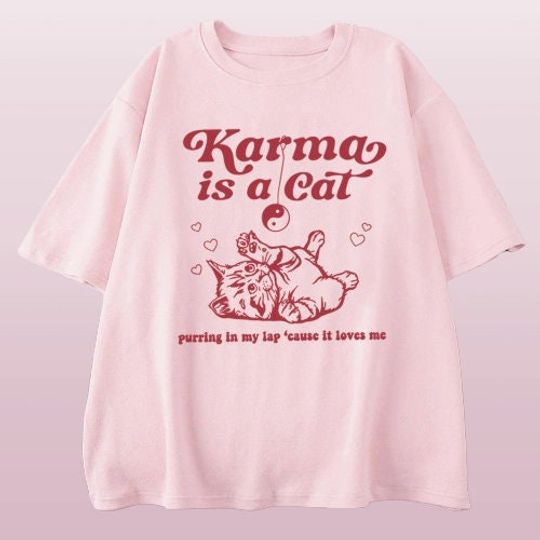 Taylor Karma Is a Cat T-Shirt: Embrace the comfy fashionable