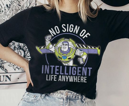 Disney Toy Story Buzz Lightyear No Sign Of Intelligent Life Anywhere Shirt