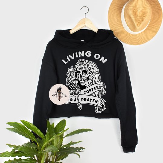 Living on Coffee and a Prayer Crop Hoodie, witchy coffee skeleton crop hoodie, witchy skeleton coffee crop hoodie