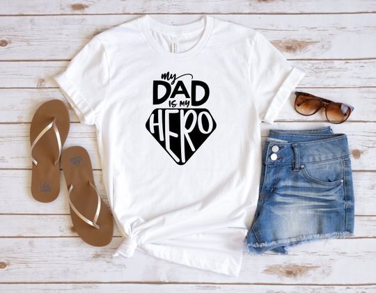 My Dad is My Hero Shirt, Father's Day Gift, Dad Shirt