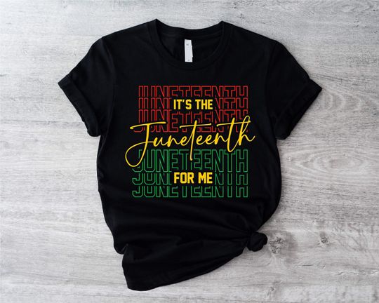 It's The Juneteenth For Me Shirt, Juneteenth 1865 Shirt, Juneteenth TShirt