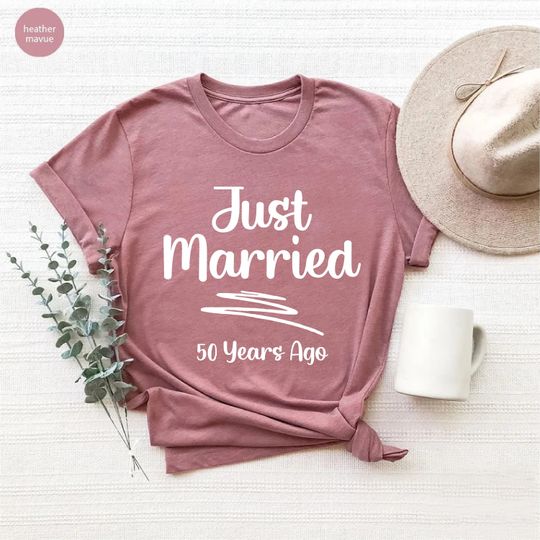 Just Married 50 Years Ago T-Shirt,50th Anniversary Gift,50th Wedding Anniversary Husband Wife Shirt