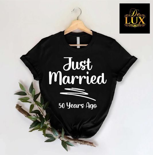 Just Married 50 Years Ago, 50th Anniversary Gift T Shirt,Married for 50 Years,Couples Matching Anniversary Tee,Anniversary Gifts For Couples