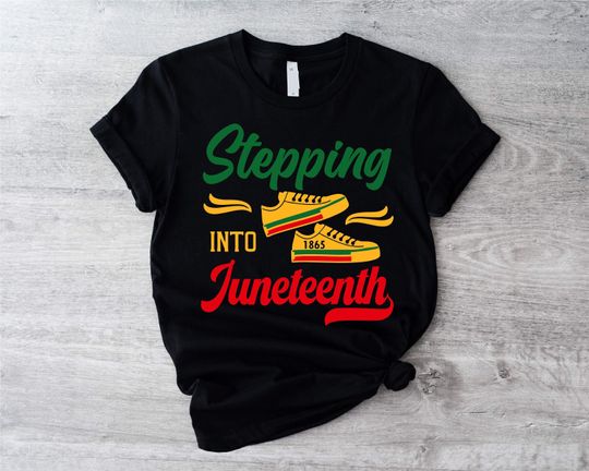 Stepping Into Juneteenth Shirt, Juneteenth 1865 Shirt, Juneteenth TShirt