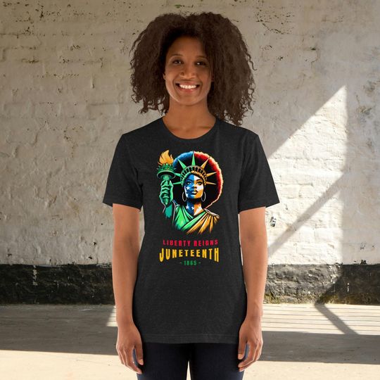 Juneteenth Freedom Shirt, Liberty Reigns T-Shirt, Black History Month Shirt