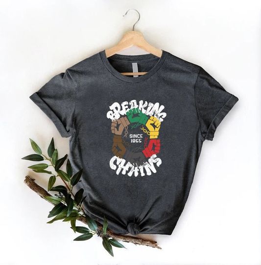 Break Every Chain Tshirt,1865 Juneteenth Shirt, Empowerment Afro American Black History T-shirt