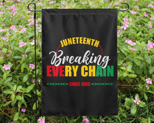 Juneteenth breaking every chainBLM  Garden House Double Sided Flag Yard Lawn Patio Banner