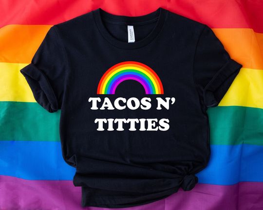 Tacos N Titties Shirt,Pride T-Shirt,Pride Month Shirt,LGBTQ Shirt,Lesbian Pride Shirt,Gift For Lesbians,Lesbian Couple Girlfriend Gift