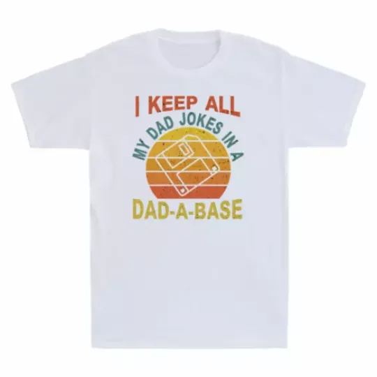 I Keep All My Dad Jokes in  Dad-A-Base Vintage Father's Day Unisex T-Shirt