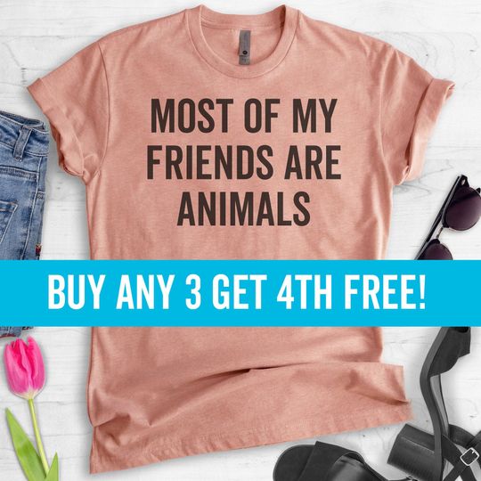 Most Of My Friends Are Animals T-shirt, Ladies Unisex Crewneck, Animal Lover, Dog Shirt, Cat Shirt, Vegan shirt, Short & Long Sleeve T-shirt