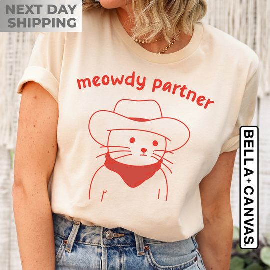 Meowdy Partner T-Shirt | Cat Lover Gift | Funny Meme Shirt, Cowboy Cat Shirt, Kitty Tee, Country Western Top, Funny Cat Owner Clothing Gift