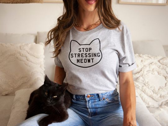 Stop Stressing Meowt Cat Shirt - Womens Cat T-Shirt - Stop Stressing Meowt T-Shirt - Cute Cat Shirts - Cat Lover T-Shirt