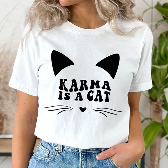 Karma is A Cat Shirt,  taylor version Cat T-Shirt, Cat Lover Shirt, Swift Cat Shirt, Eras Cat Shirt,  Funny Cat Shirt, Music Concert, Gift For Girl