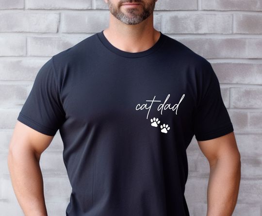 Cat Dad Shirt, Father's Day Shirt, Fathers Day Gift, Cat Owner Gift, Cat T-shirt, Cat Lovers Gift, Cat Lover Tshirt, Funny Cat Gift