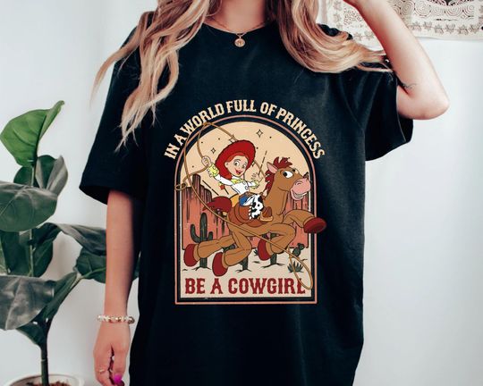 Jessie Bullseye In A World Full Of Princess Be A Cowgirl Disney T-shirt