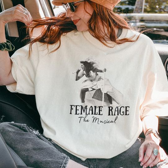 Female Rage The Musical Shirt, Female Rage, The Musical
