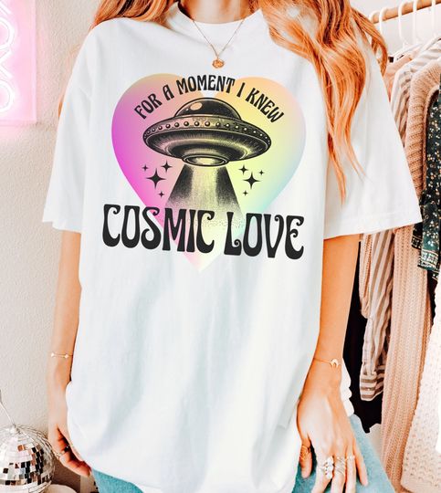 For A Moment I Knew Cosmic Love Down Bad Tshirt