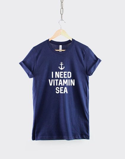 I Need Vitamin Sea T-Shirt - Nautical Anchor Shirt