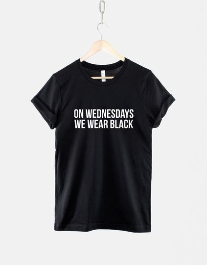 On Wednesdays We Wear Black Goth T-Shirt - Gothic Black Fashion Slogan T Shirt