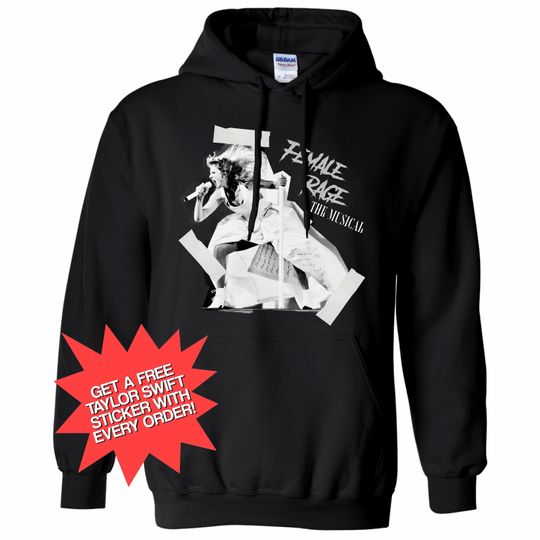 Taylor Female Rage The Musical - UNISEX Hoodie