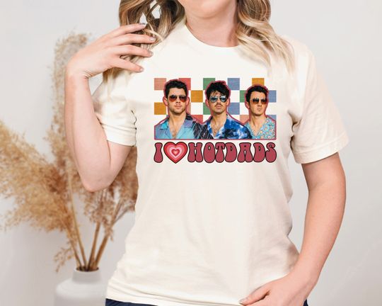 Vintage Jonas Brothers Shirt, I Love Hot Dads Shirt, Daddy Shirt, Joe Jonas Homage shirt, Jonas Retro 90's Sweater, Jonas Brother Merch