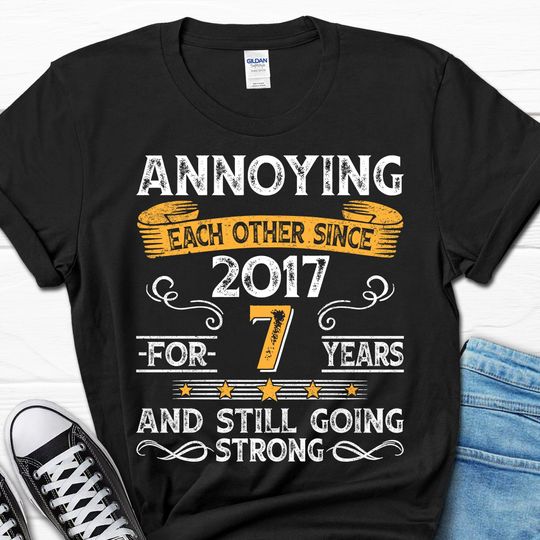 7th Wedding Anniversary Gift, Annoying Each Other Since 2017 Gift, Parents Anniversary Shirt