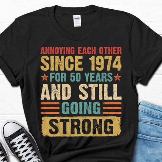 Annoying Each Other Since 1974 Shirt, 50th Wedding Anniversary Gift, 50th Anniversary Husband T-shirt