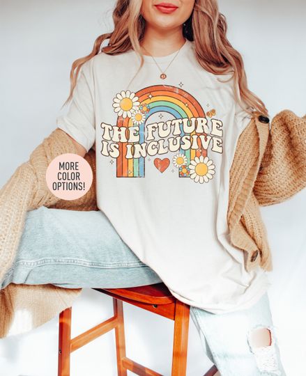 The Future Is Inclusive Shirt, Retro Rainbow Pride Shirt