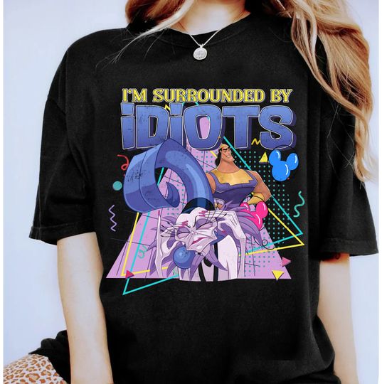 Disney The Emperor's New Groove Villains Yzma Krock Surrounded By Idiots Shirt