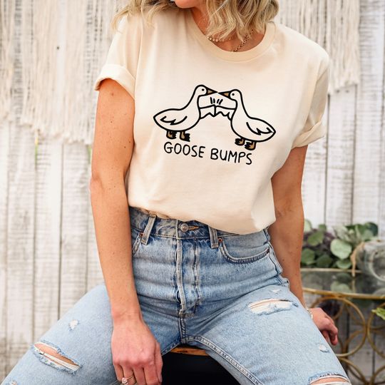 Goose Bumps T-shirt, Funny Goose Bumps T-shirt, Funny Animal T-shirt