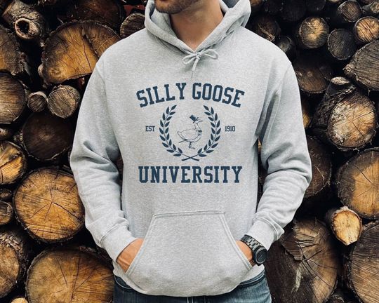 Silly Goose University Hoodie, Silly Goose Hoodie, Funny Gift for Men