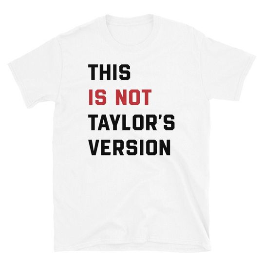 This is not Taylors Version Shirt, Eras Tour Shirt, taylor version Shirt, Taylor shirt, Taylor Outfit Eras, Unisex Shirt