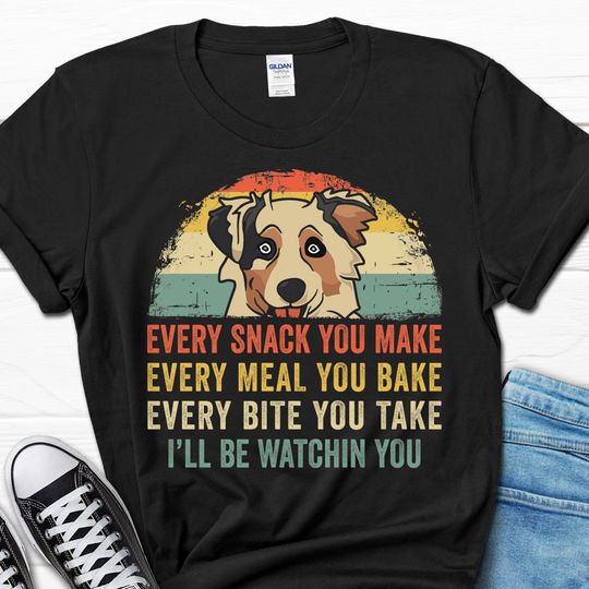 Aussie Dog Funny Shirt, I'll Be Watching You Aussie Dog T-shirt