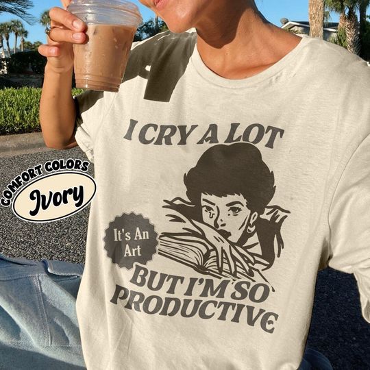 I Cry A Lot But I Am So Productive TS Shirt, Funny TS Song Lyrics T Shirt, TTPD Fan Tee, Gift For Her, Bookish Gift