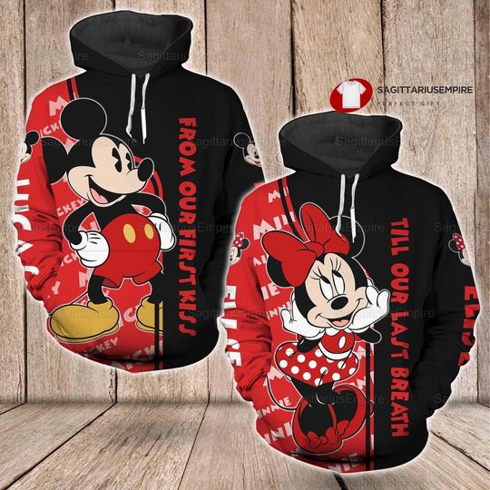 Couple  Mickey And Minnie Hoodie, From Our First Kiss Till Our Last Breath Matching Hoodie