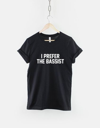 I Prefer The Bassist Band Guitar T-Shirt