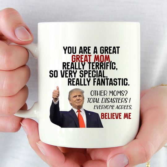 Trump Mom Coffee Mug, Trump Mothers Day Gift