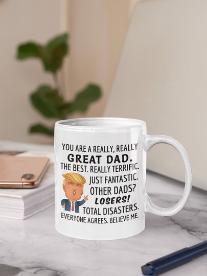 Trump Mug Dad / Trump Dad Gift / Trump Dad Mug / Dad Gift from Daughter