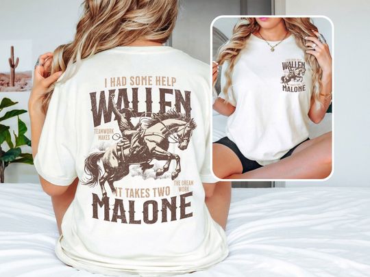 I Had Some Help Wallen And Malone Tee, Country Music Graphic Tee, Cowboy Shirt, Wallen And Malone Double Sided T-Shirt