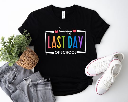 Last Day of School Tshirt, Happy Last Day of School Shirt