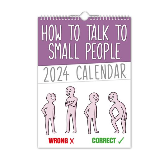 How to talk to small people - 2024 Wall Calendar, Funny, Gift Idea, Novelty, Humour