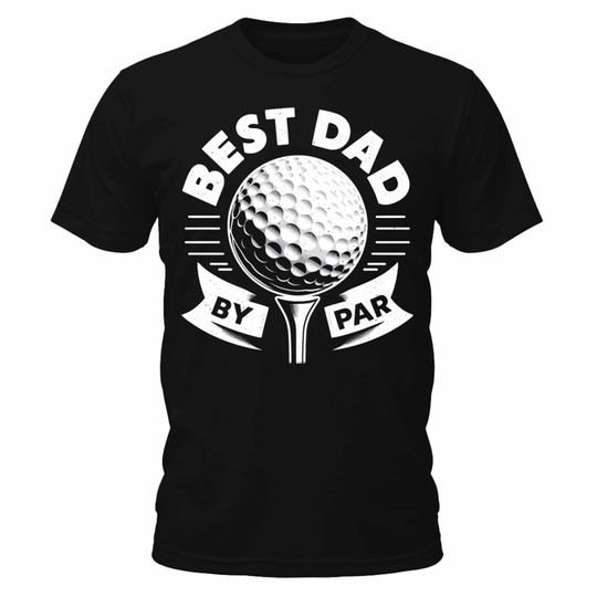 Dad By Par T-Shirt, Funny Golf Short Sleeve Fathers Day Dad Shirts
