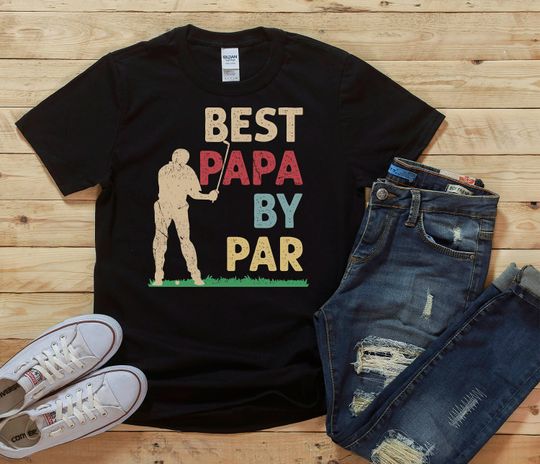 Best Papa by Par Shirt, Gift for Dad, Papa Shirt