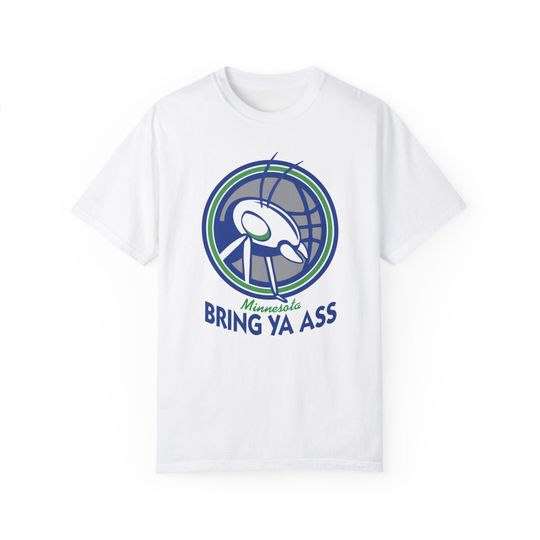 Bring Ya Ass to Minnesota Unisex Garment-Dyed T-shirt